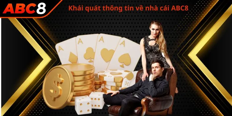 Khái quát thông tin về nhà cái ABC8