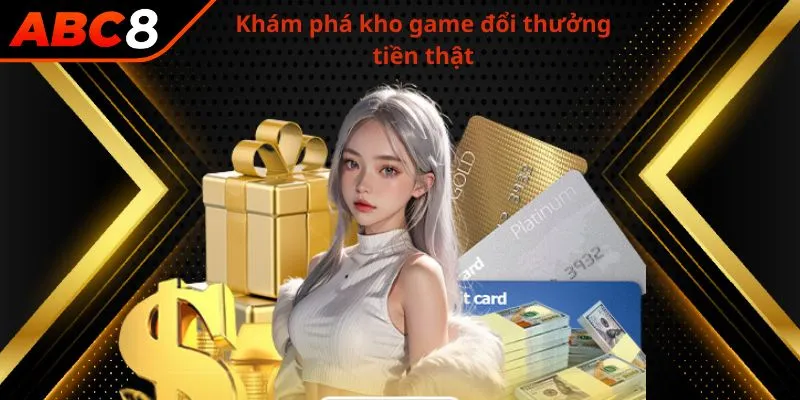 Khám phá kho game đổi thưởng tiền thật tại nhà cái